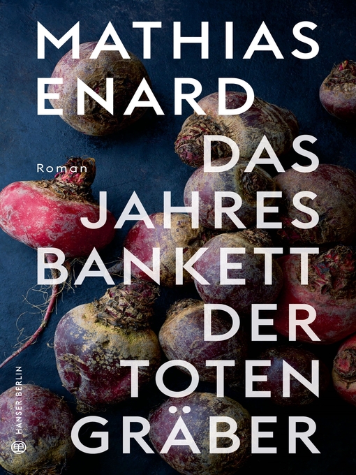 Title details for Das Jahresbankett der Totengräber by Mathias Enard - Available